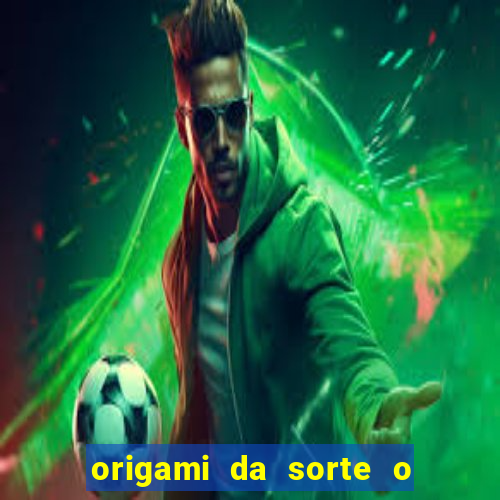 origami da sorte o que escrever